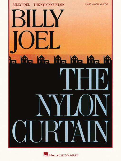 Title details for Billy Joel--The Nylon Curtain by Billy Joel - Available